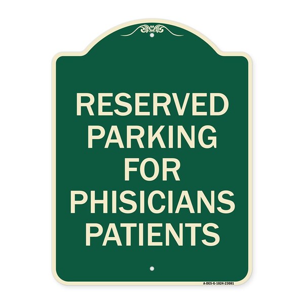 Signmission Reserved Parking for Physicians Patients Heavy-Gauge Aluminum Sign, 24" x 18", G-1824-23081 A-DES-G-1824-23081 - main